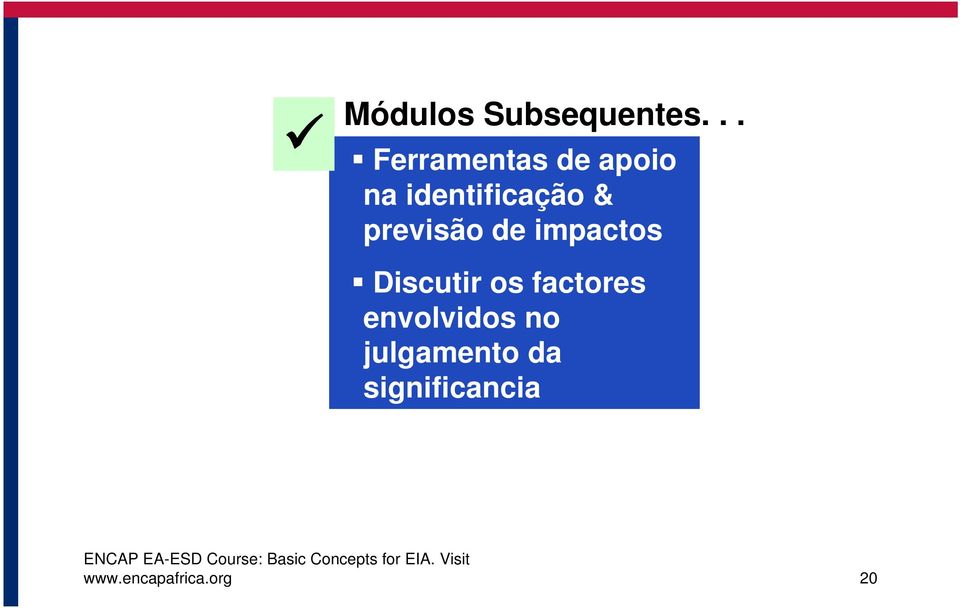 previsão de impactos Discutir os factores