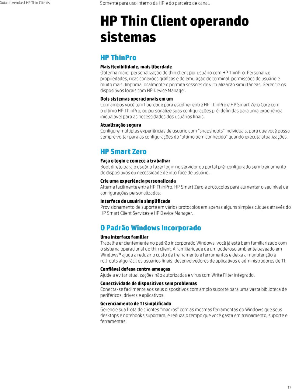 Gerencie os dispositivos locais com HP Device Manager.