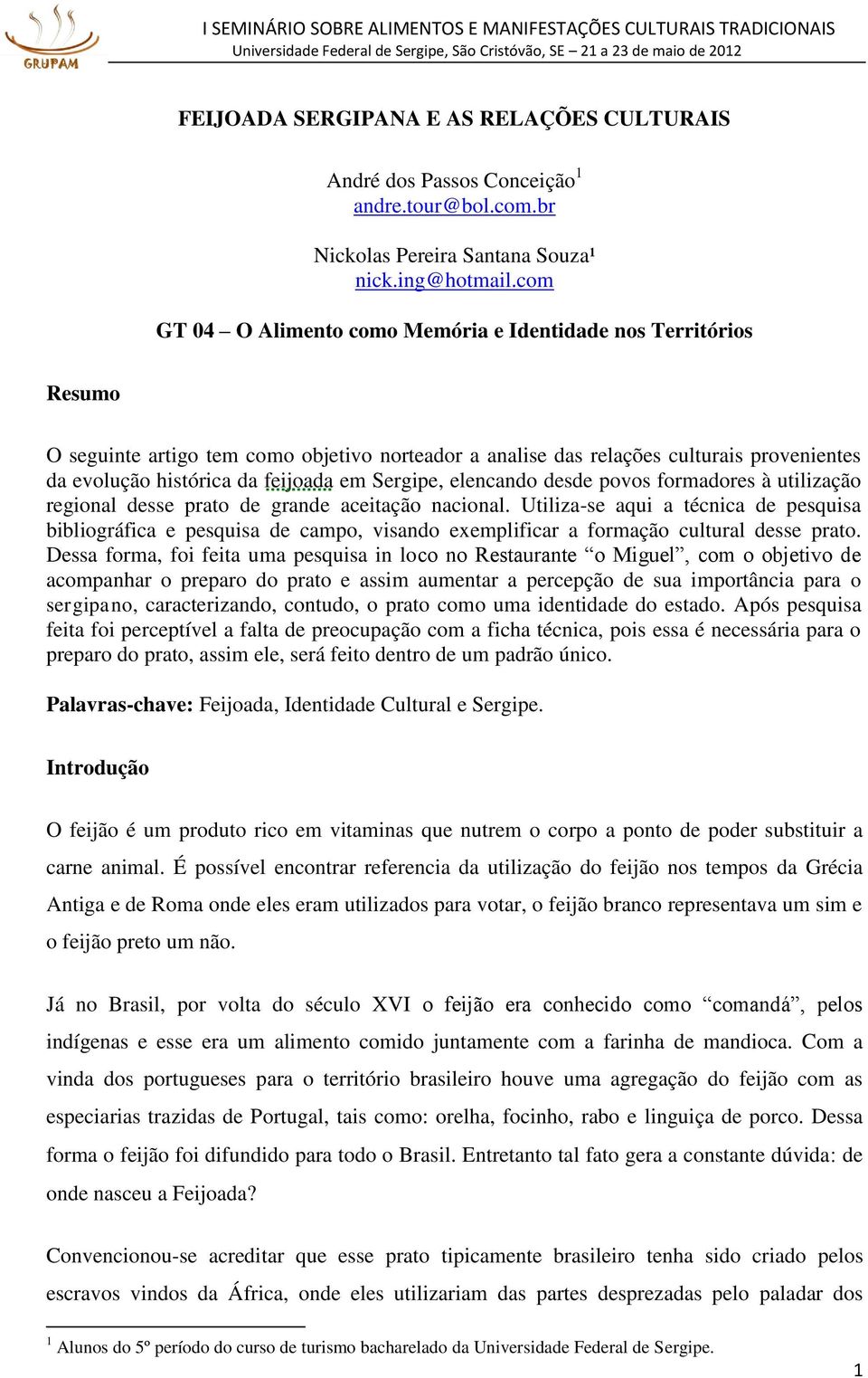 Sergipe, elencando desde povos formadores à utilização regional desse prato de grande aceitação nacional.