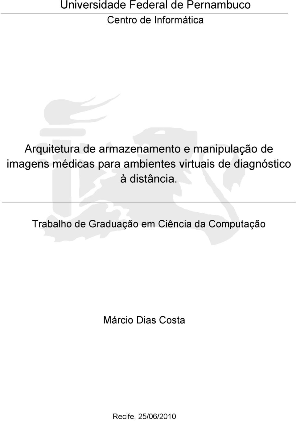 para ambientes virtuais de diagnóstico à distância.