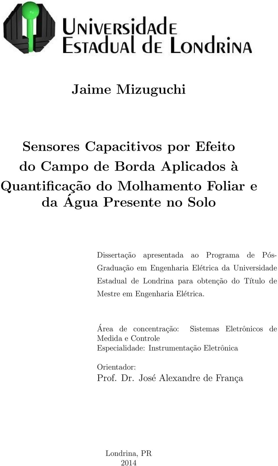 Estadual de Londrina para obtenção do Título de Mestre em Engenharia Elétrica.