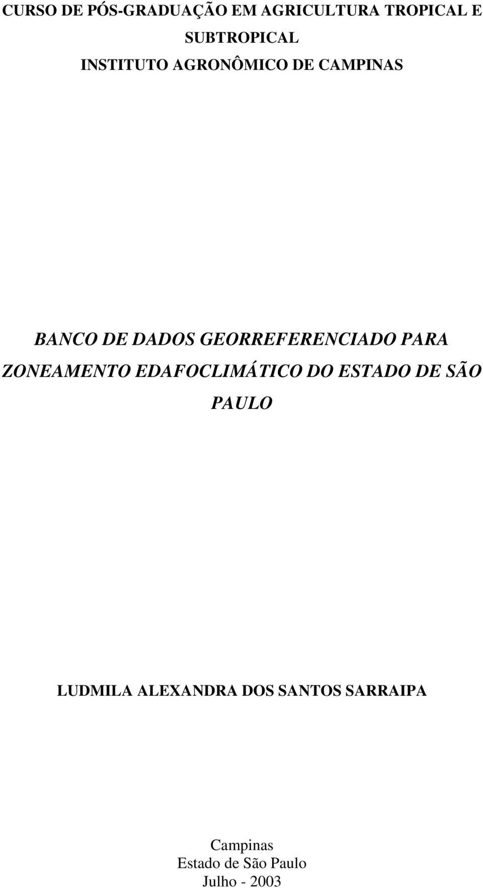 PARA ZONEAMENTO EDAFOCLIMÁTICO DO ESTADO DE SÃO PAULO LUDMILA