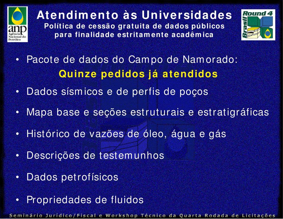 Dados sísmicos e de perfis de poços Mapa base e seções estruturais e estratigráficas