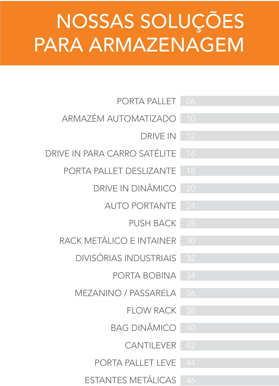 E INTAINER DIVISÓRIAS INDUSTRIAIS PORTA BOBINA MEZANINO / PASSARELA FLOW RACK BAG DINÂMICO