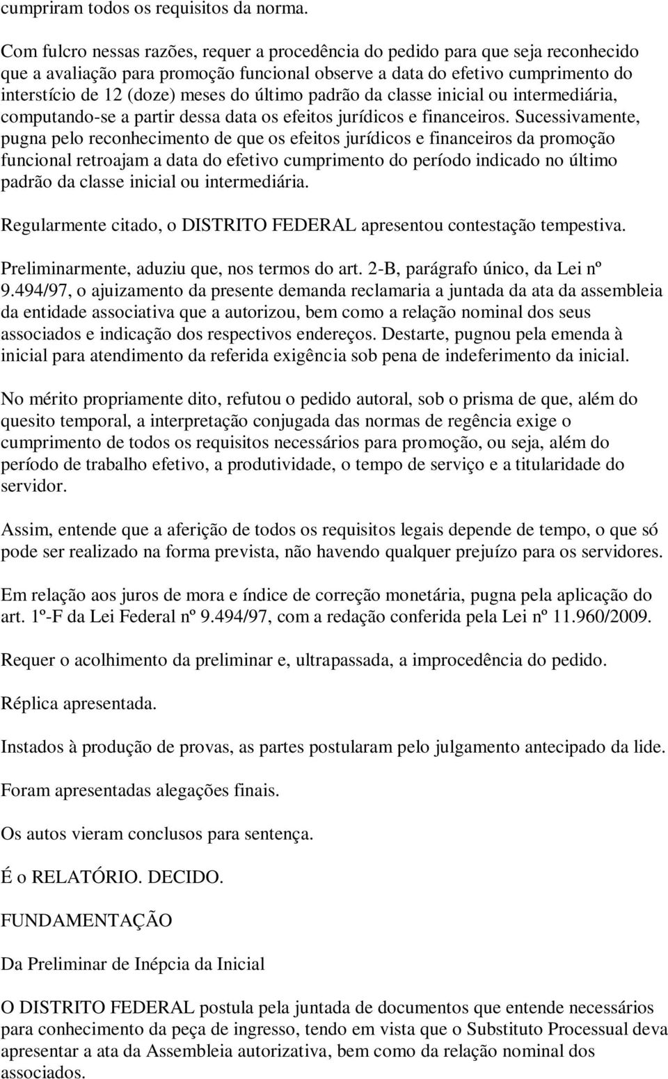 último padrão da classe inicial ou intermediária, computando-se a partir dessa data os efeitos jurídicos e financeiros.