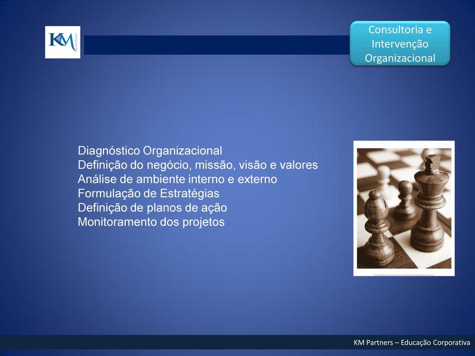 valores Análise de ambiente interno e externo Formulação