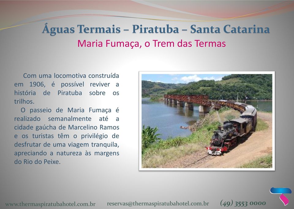 O passeio de Maria Fumaça é realizado semanalmente até a cidade gaúcha de Marcelino