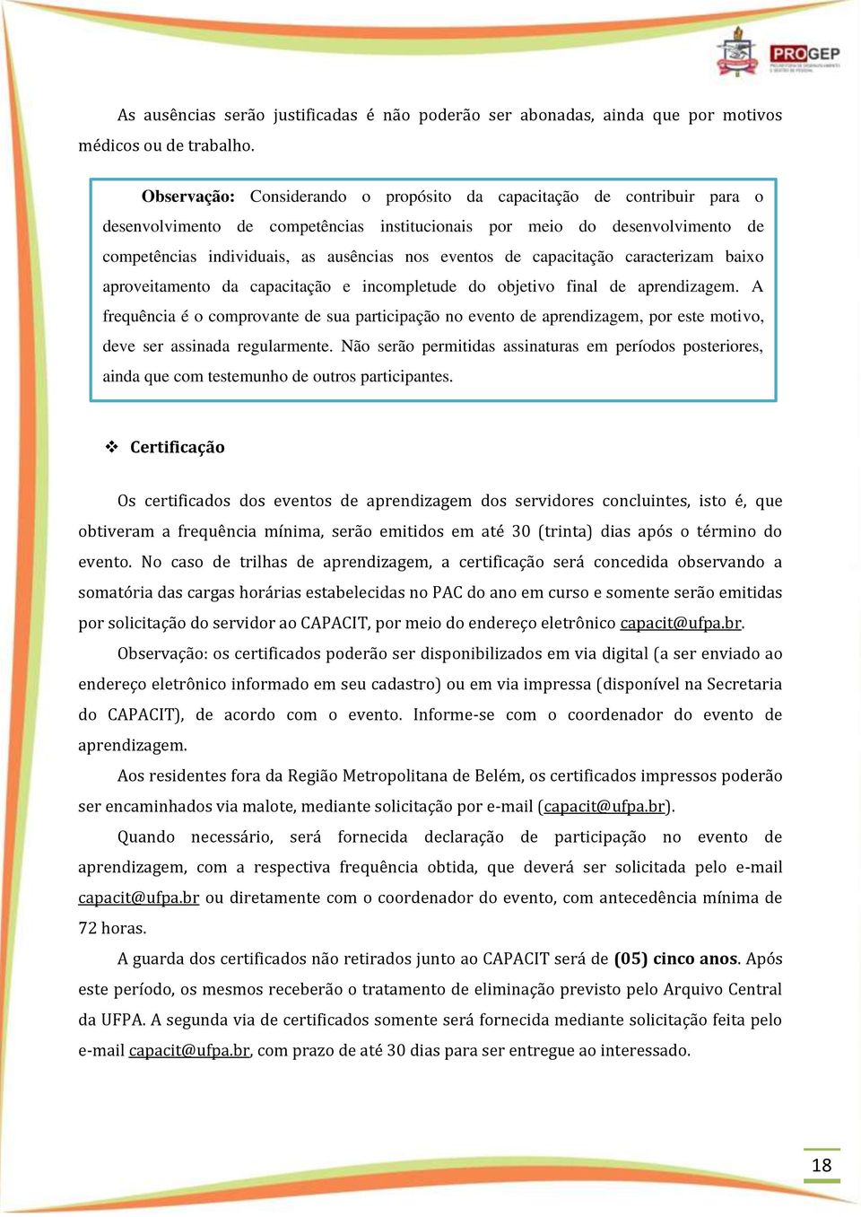 eventos de capacitação caracterizam baixo aproveitamento da capacitação e incompletude do objetivo final de aprendizagem.