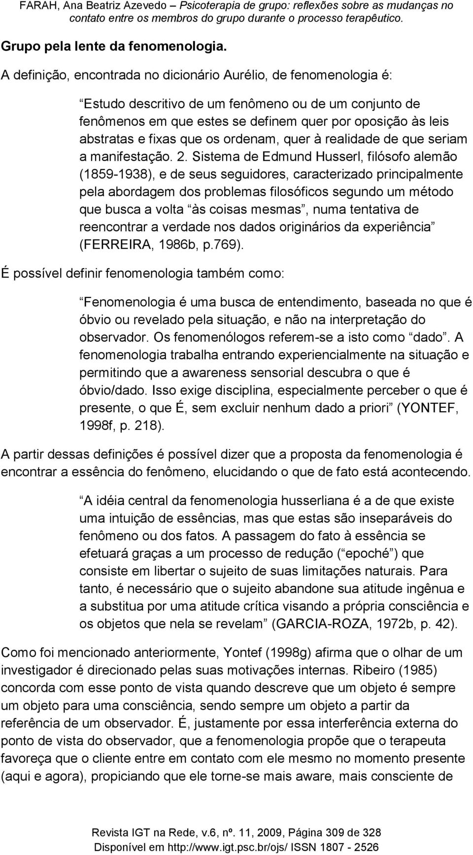 que os ordenam, quer à realidade de que seriam a manifestação. 2.