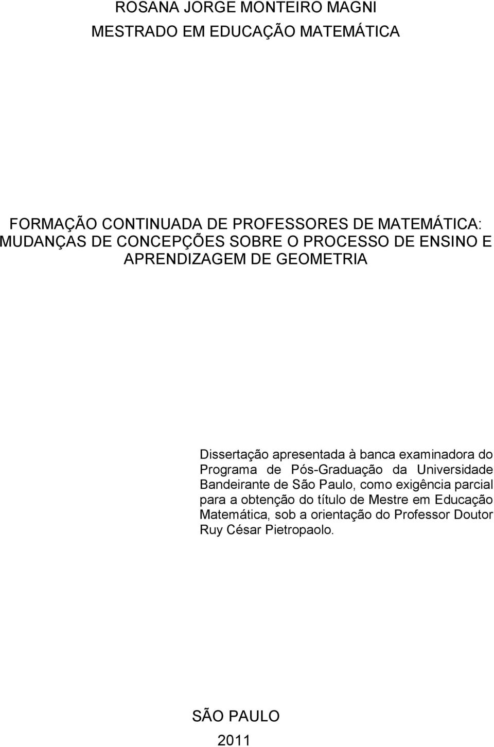 examinadora do Programa de Pós-Graduação da Universidade Bandeirante de São Paulo, como exigência parcial para a