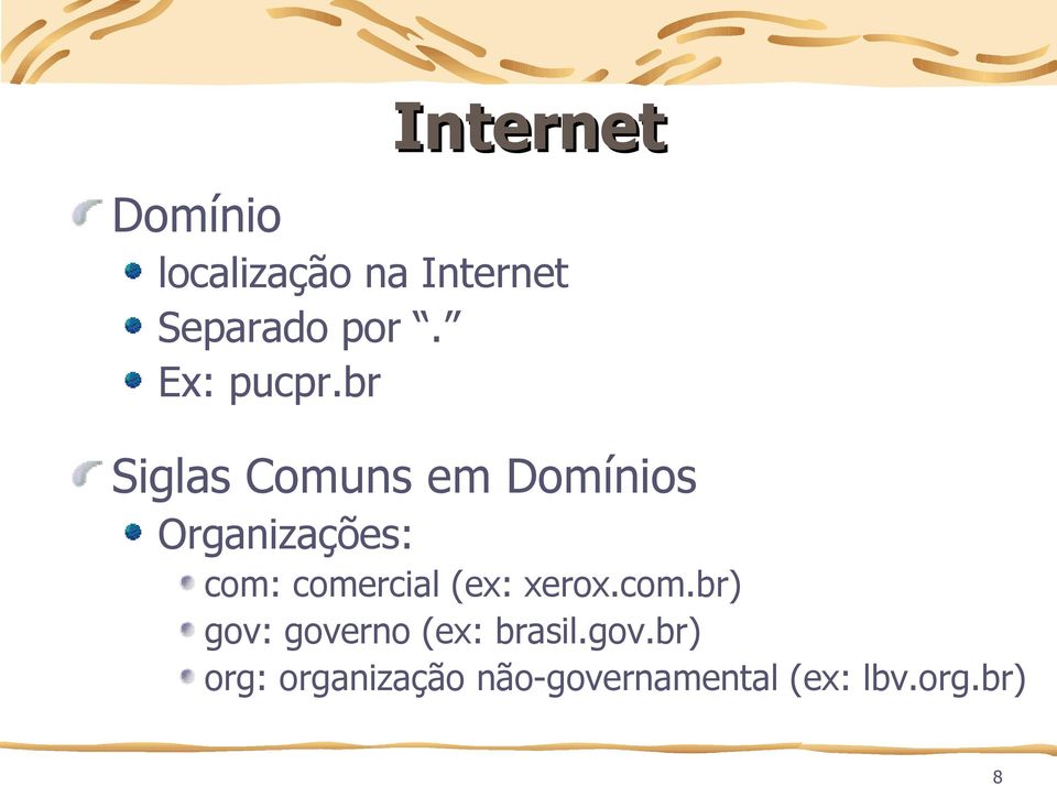 br Siglas Comuns em Domínios Organizações: com: