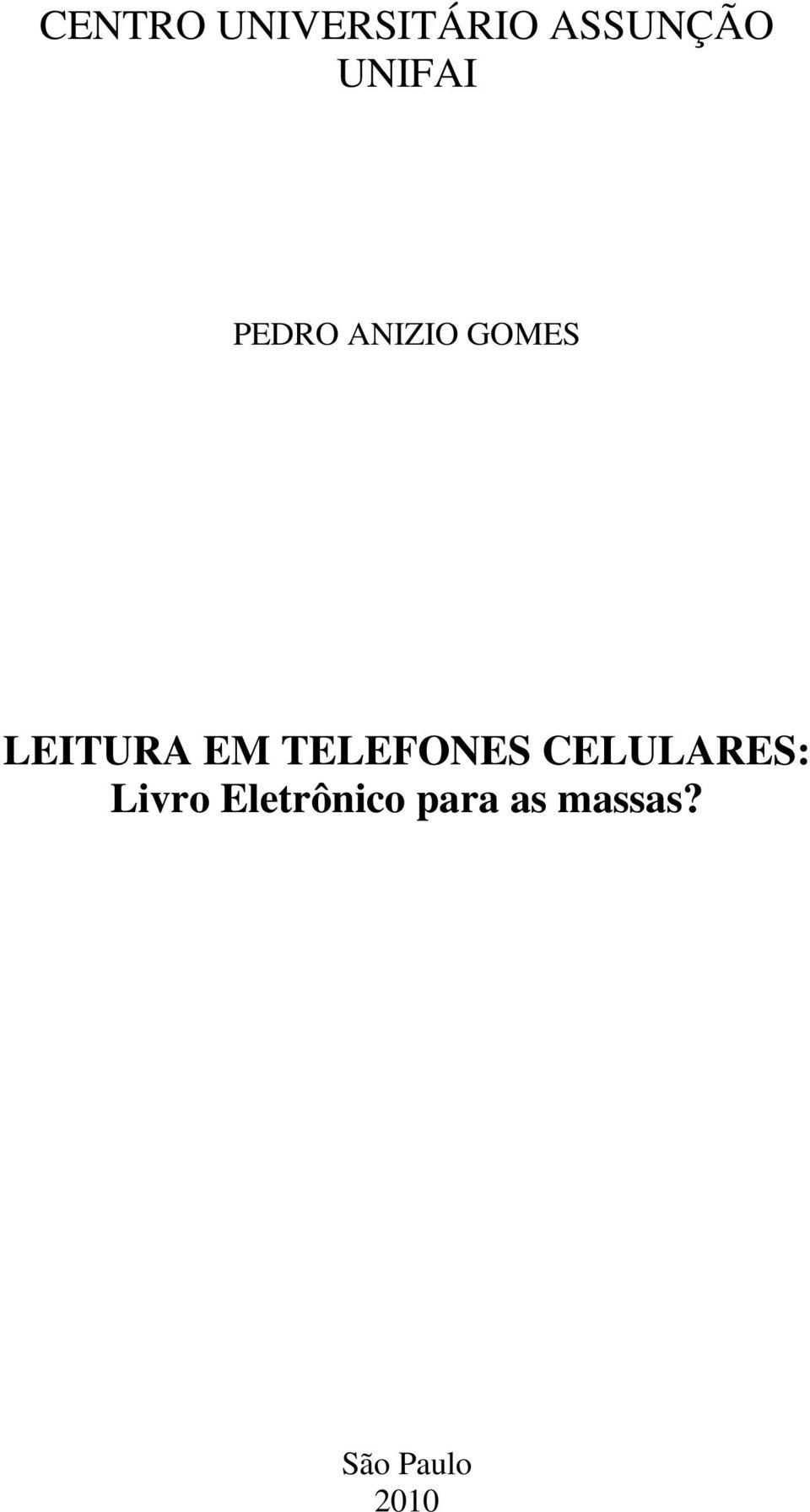 EM TELEFONES CELULARES: Livro