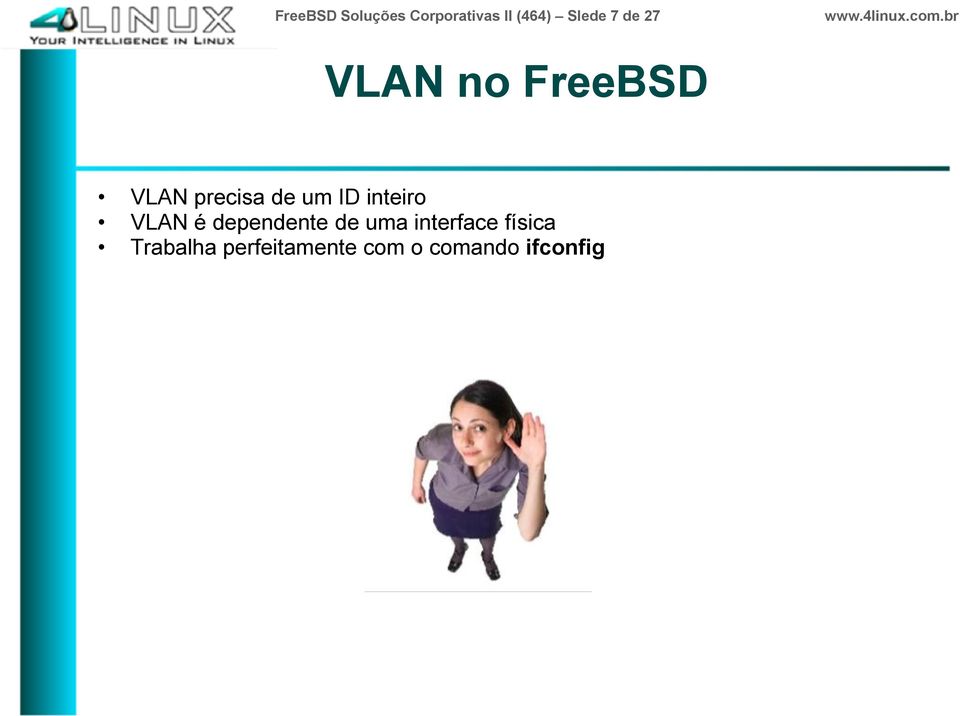 inteiro VLAN é dependente de uma interface