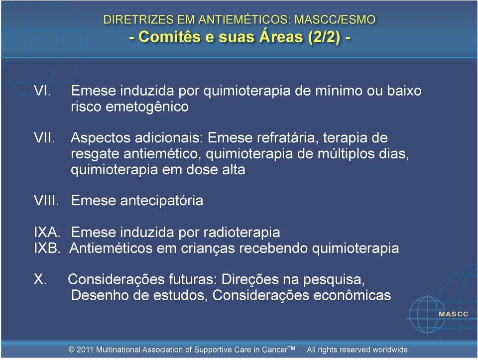 Aspectos adicionais: Emese refratária, terapia de resgate antiemético, quimioterapia de múltiplos dias, quimioterapia em