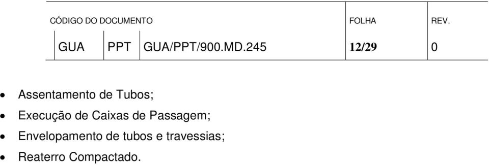 Execução de Caixas de Passagem;