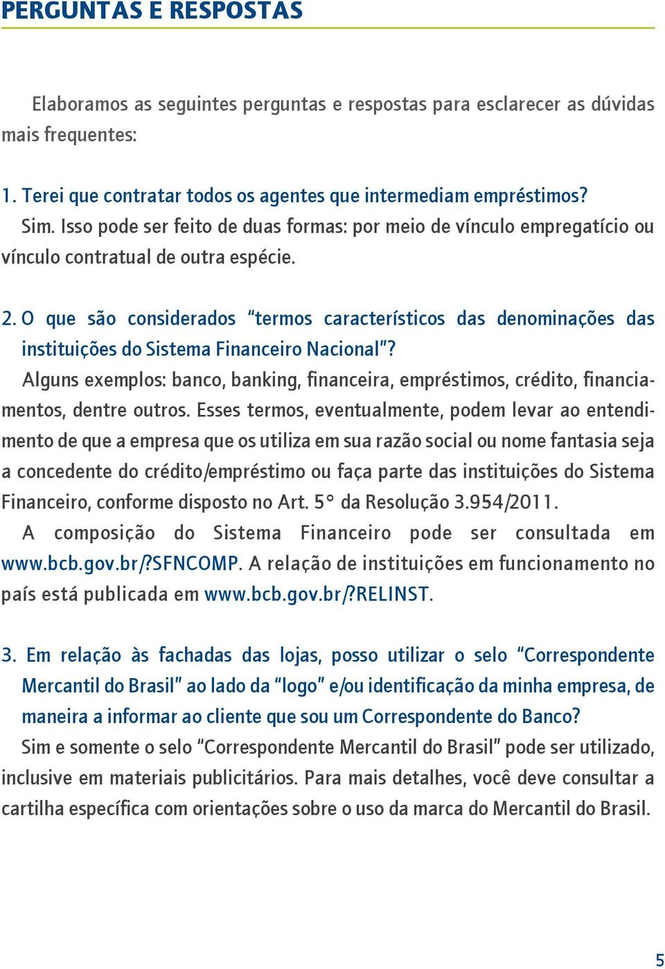 O que são considerados termos característicos das denominações das instituições do Sistema Financeiro Nacional?