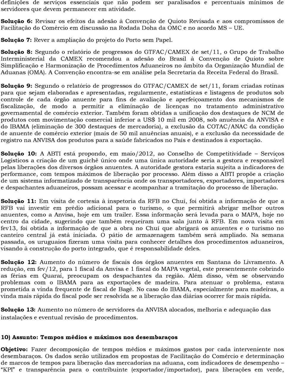 Solução 7: Rever a ampliação do projeto do Porto sem Papel.