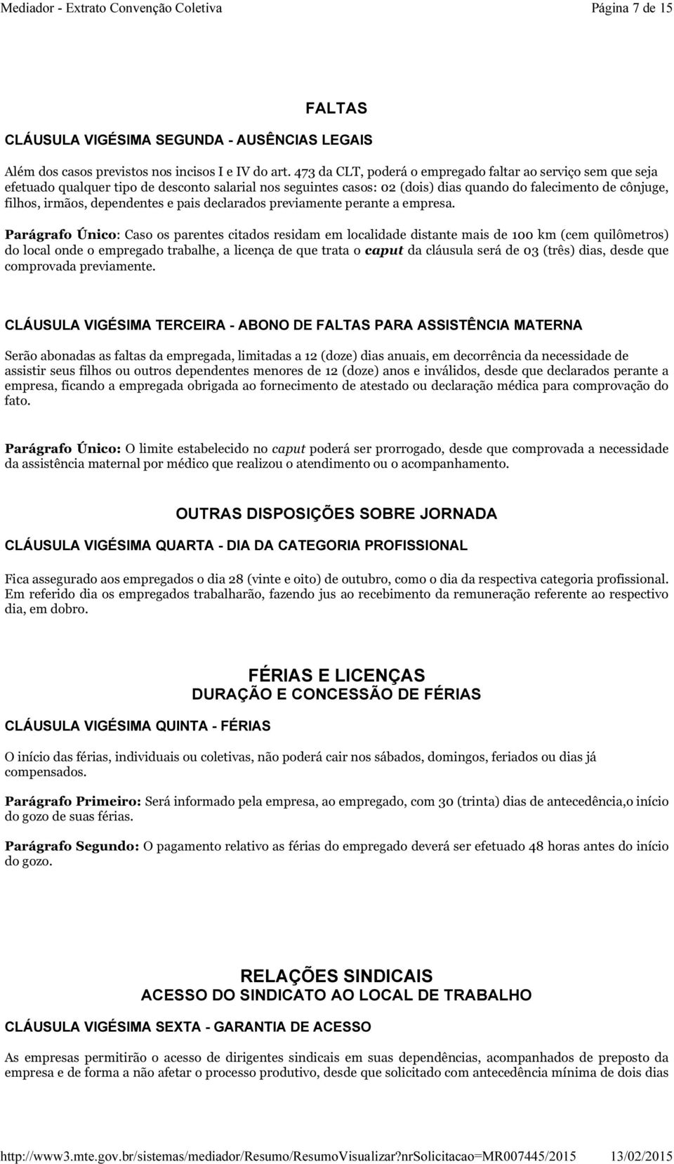 dependentes e pais declarados previamente perante a empresa.