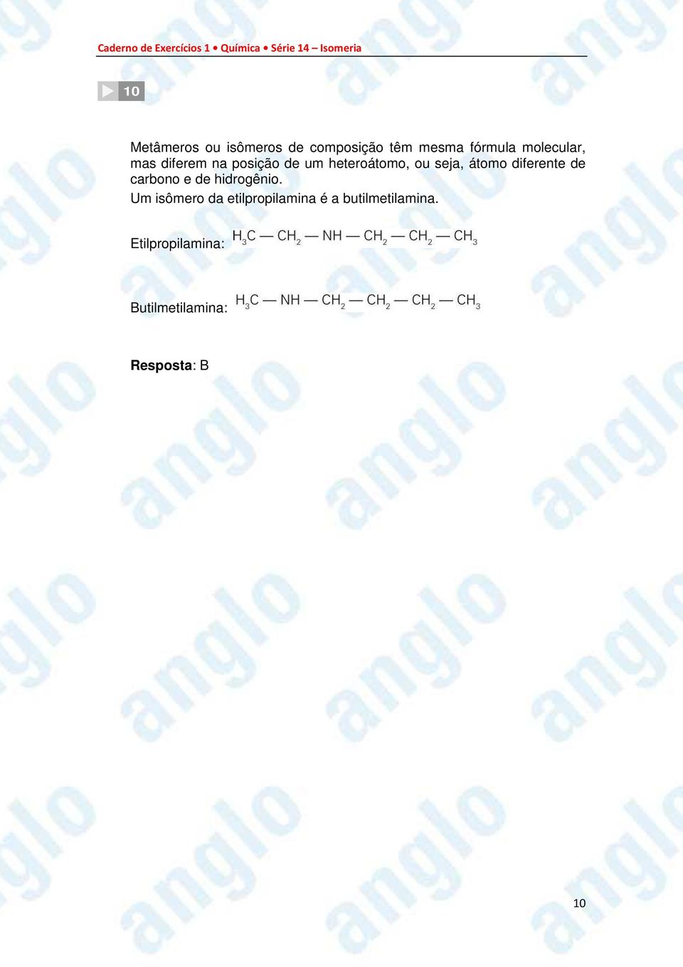 átomo diferente de carbono e de hidrogênio.