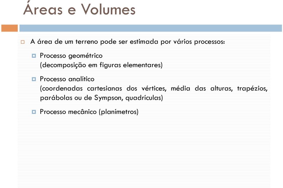 analítico (coordenadas cartesianas dos vértices, média das alturas,