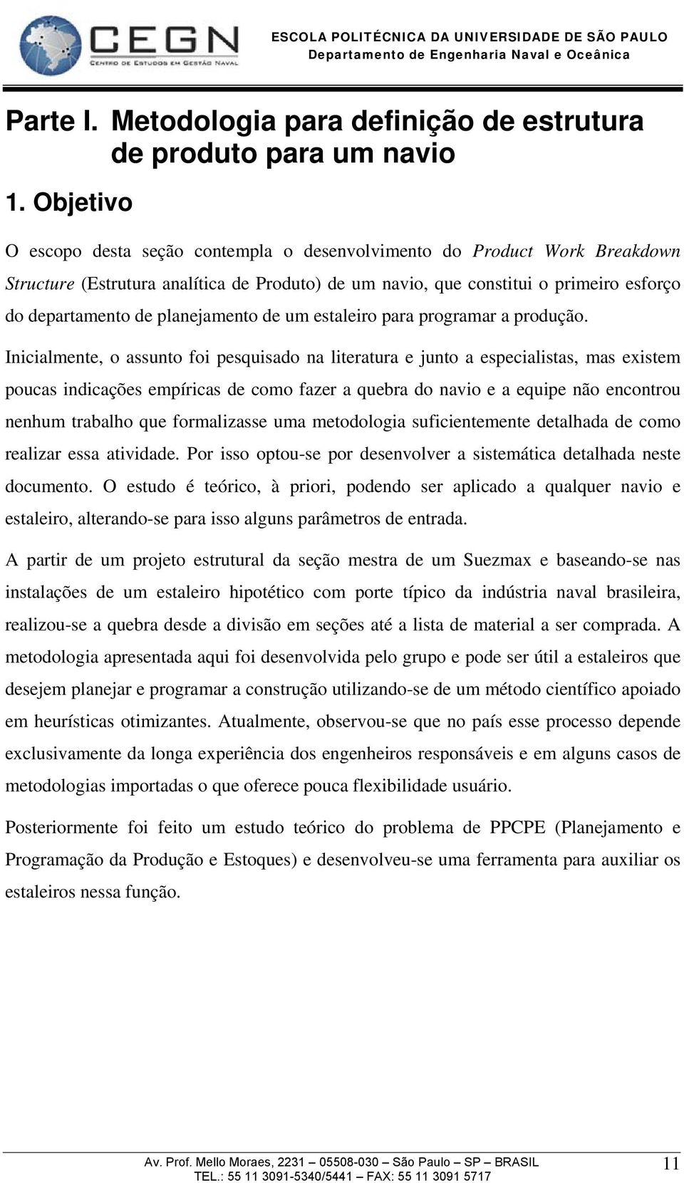 planejamento de um estaleiro para programar a produção.