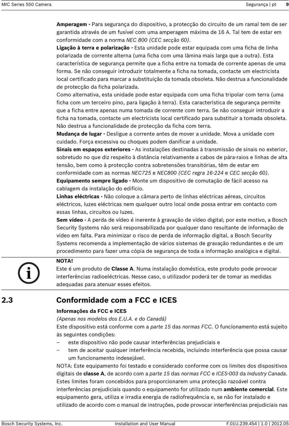 Ligação à terra e polarização - Esta unidade pode estar equipada com uma ficha de linha polarizada de corrente alterna (uma ficha com uma lâmina mais larga que a outra).