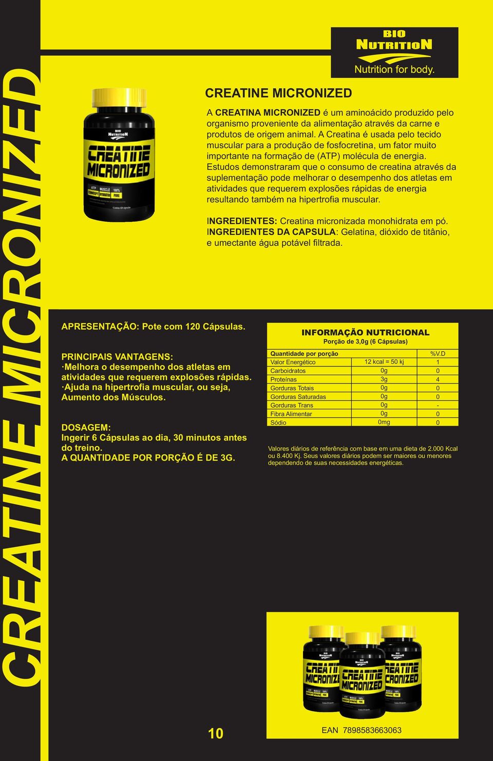 CREATINE MICRONIZED A CREATINA MICRONIZED é um aminoácido produzido pelo organismo proveniente da alimentação através da carne e produtos de origem animal.