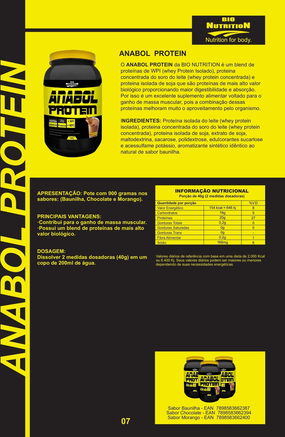 O ANABOL PROTEIN da BIO NUTRITION é um blend de proteínas de WPI (whey Protein Isolado), proteina concentrada do soro do leite (whey protein concentrada) e proteina isolada de soja que são proteínas