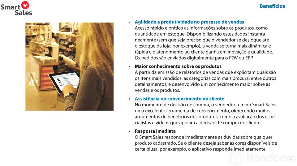 ganha em inovação e qualidade. Os pedidos são enviados digitalmente para o PDV ou ERP.