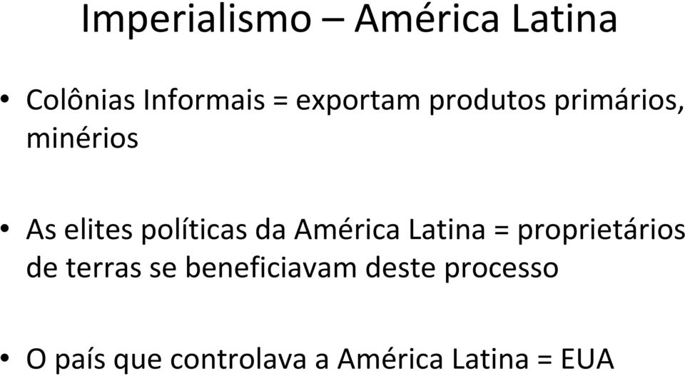 políticas da América Latina = proprietários de terras se