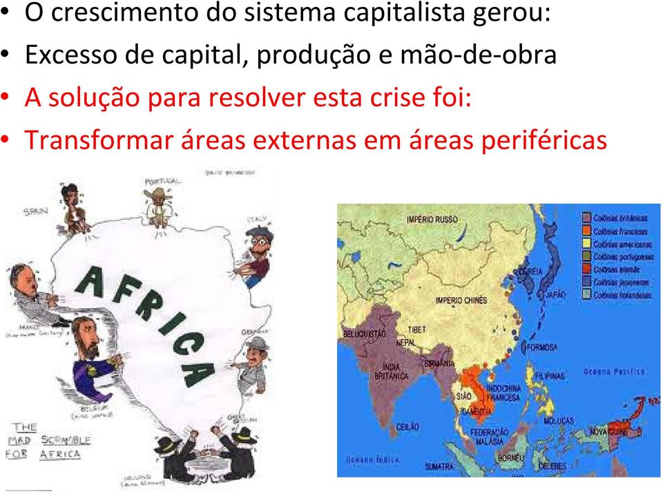 A solução para resolver esta crise foi: