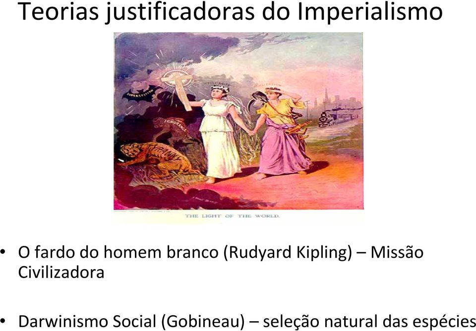 Kipling) Missão Civilizadora Darwinismo