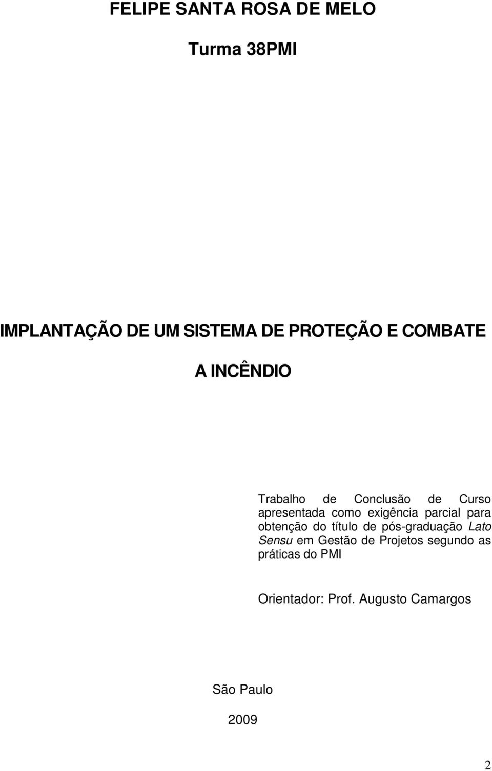 parcial para obtenção do título de pós-graduação Lato Sensu em Gestão de