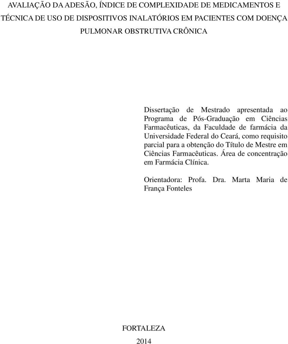 da Faculdade de farmácia da Universidade Federal do Ceará, como requisito parcial para a obtenção do Título de Mestre em