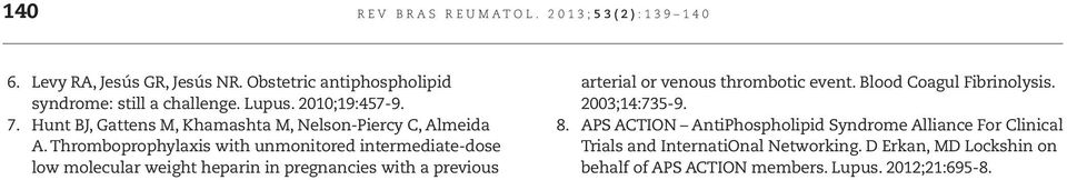 Thromboprophylaxis with unmonitored intermediate-dose low molecular weight heparin in pregnancies with a previous arterial or venous thrombotic