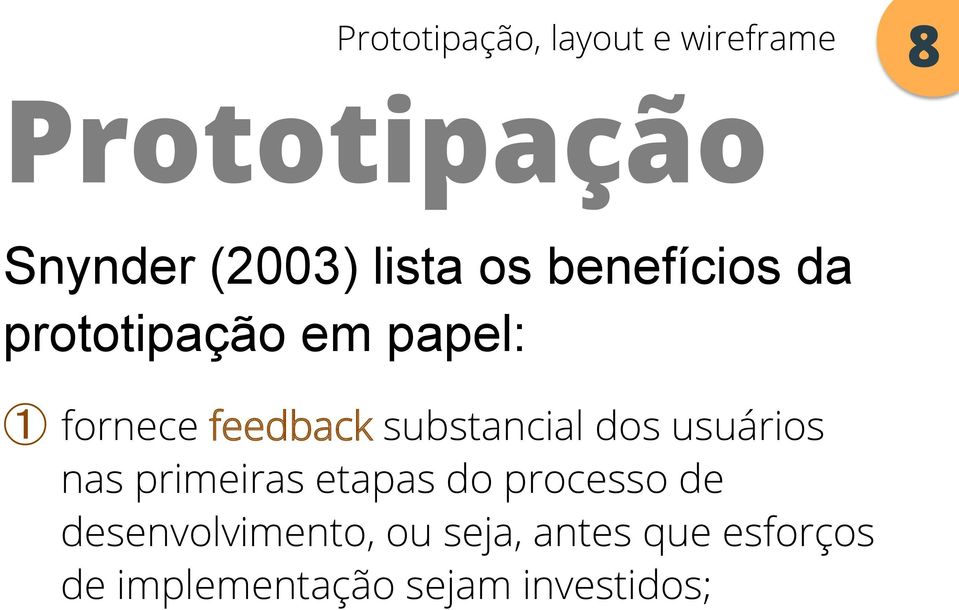 usuários nas primeiras etapas do processo de