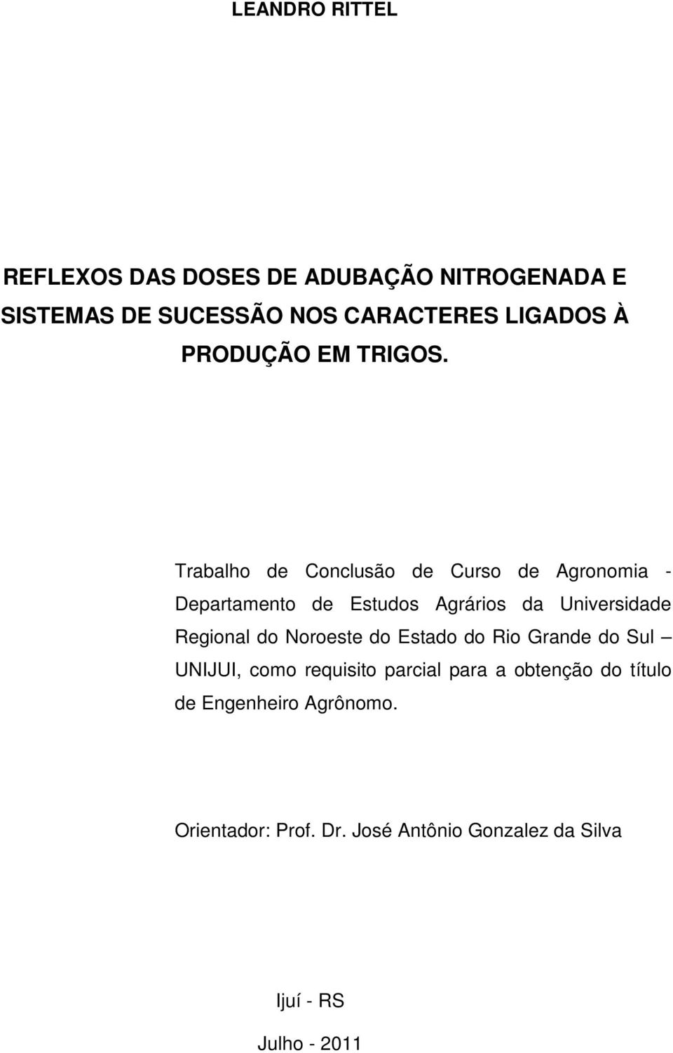 Trabalho de Conclusão de Curso de Agronomia - Departamento de Estudos Agrários da Universidade Regional do