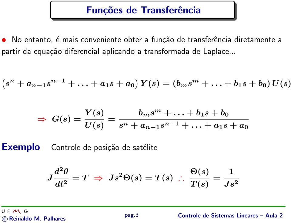 .. + b 1 s + b 0 ) U(s) (s) = Y (s) U(s) = b m s m +... + b 1 s + b 0 s n + a n 1 s n 1 +.