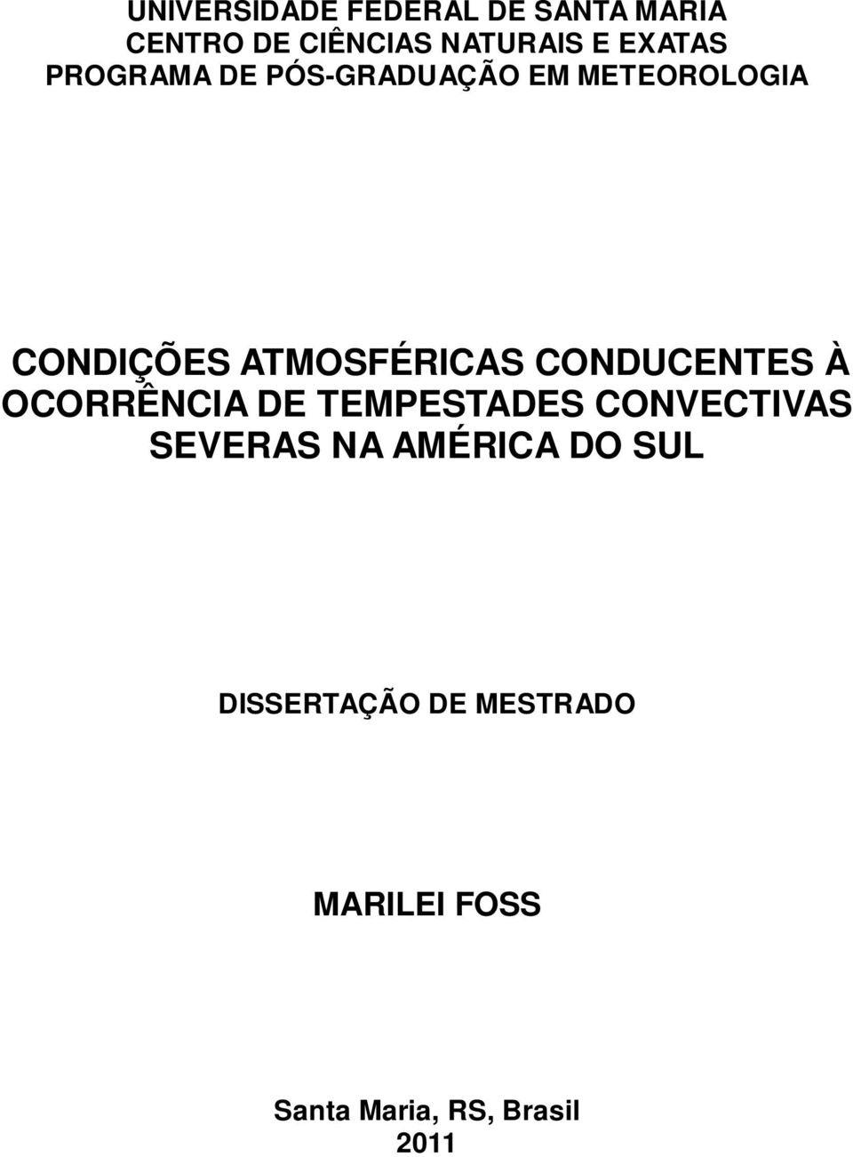 ATMOSFÉRICAS CONDUCENTES À OCORRÊNCIA DE TEMPESTADES CONVECTIVAS