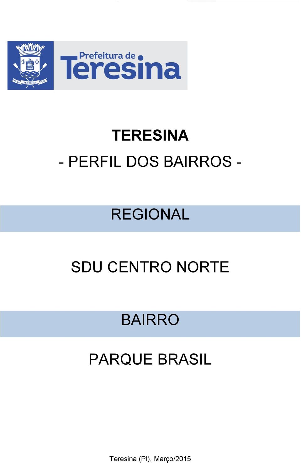 PARQUE BRASIL Teresina (PI),