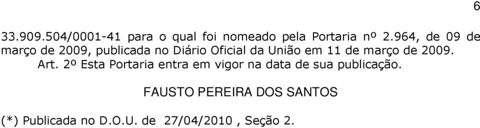 de março de 2009. Art.