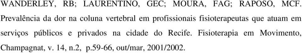 fisioterapeutas que atuam em serviços públicos e privados na cidade