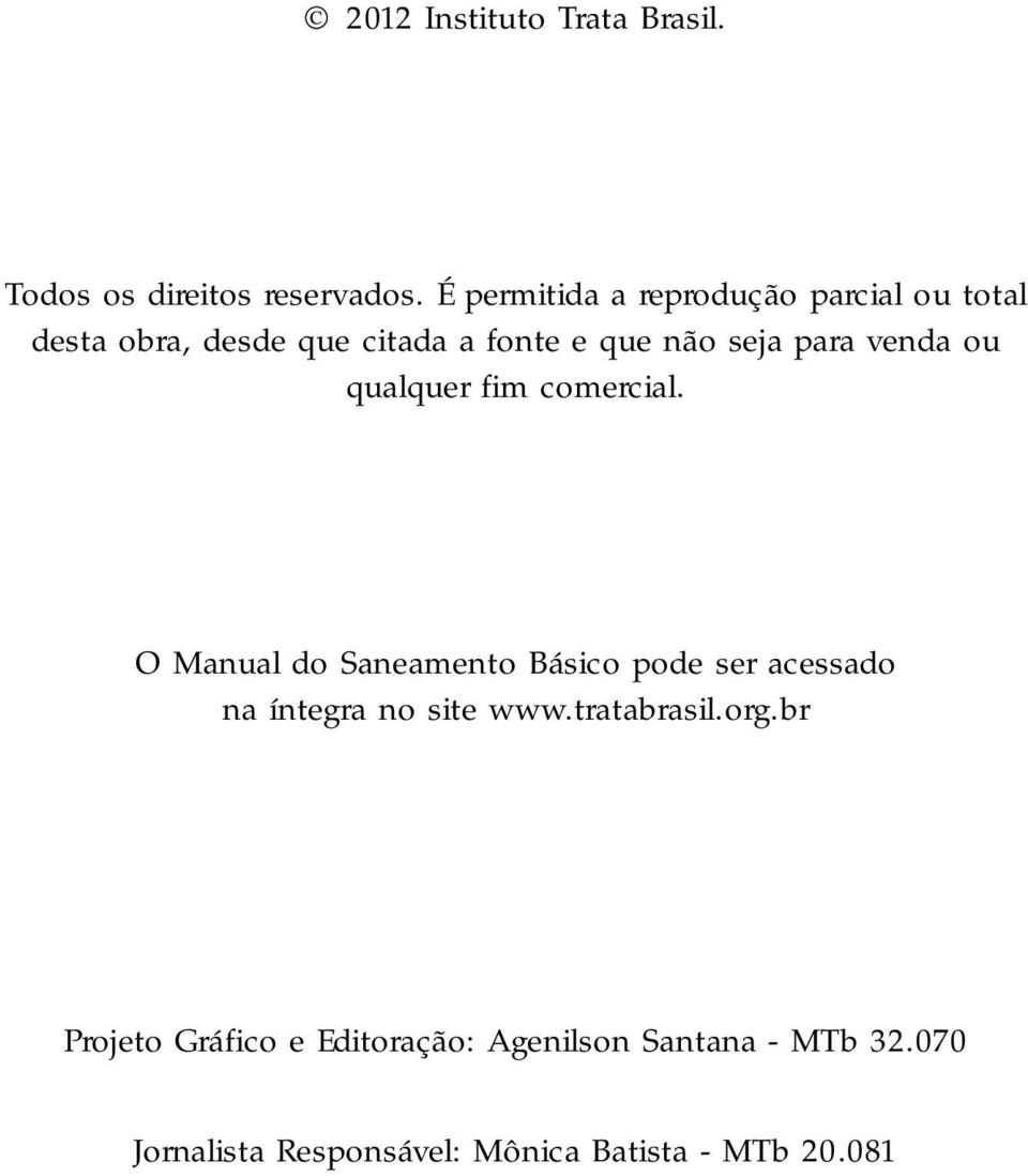 venda ou qualquer fim comercial.