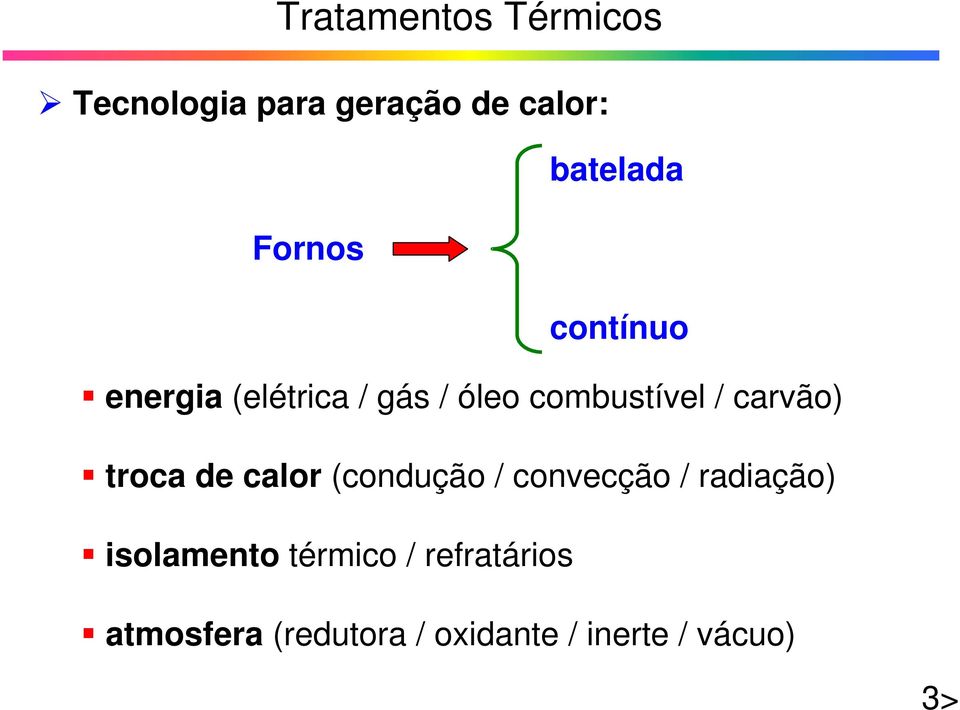 calor (condução / convecção / radiação) isolamento térmico /