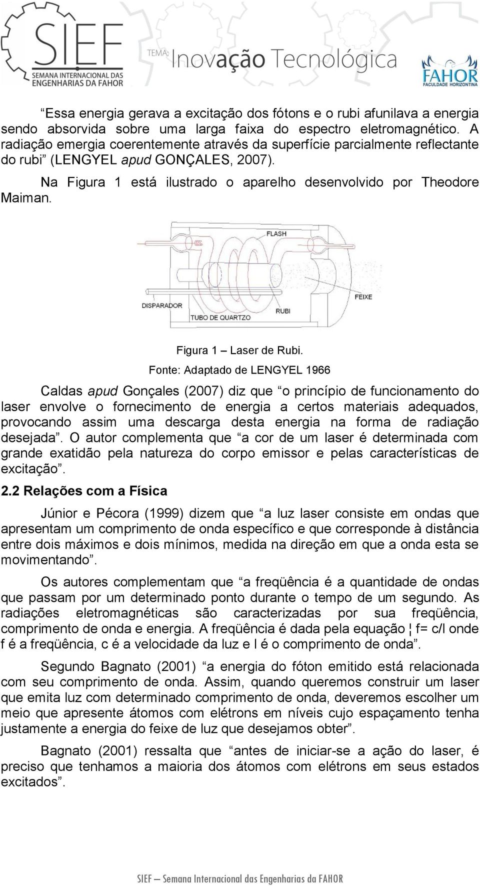 Figura 1 Laser de Rubi.