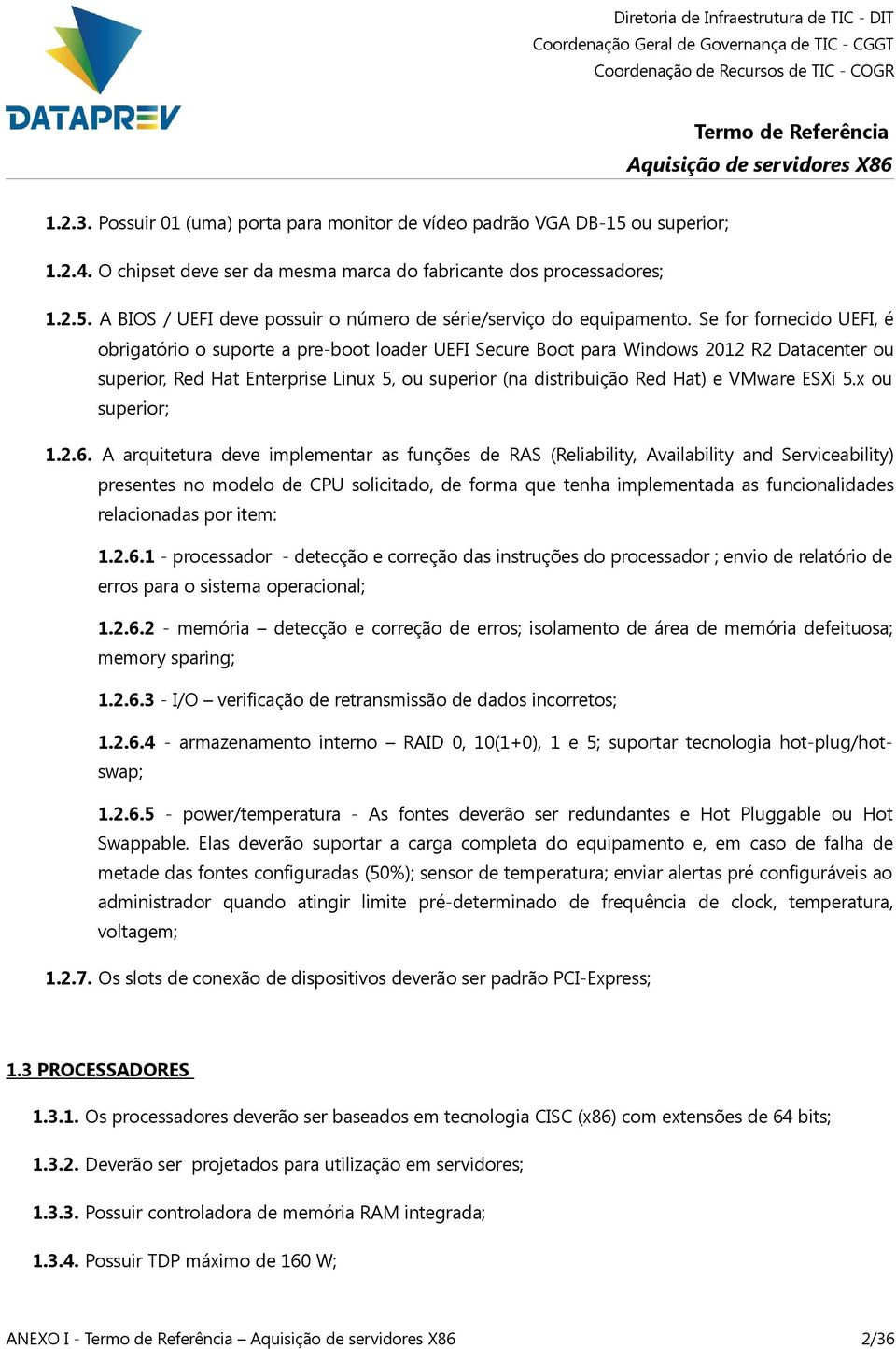 VMware ESXi 5.x ou superior; 1.2.6.