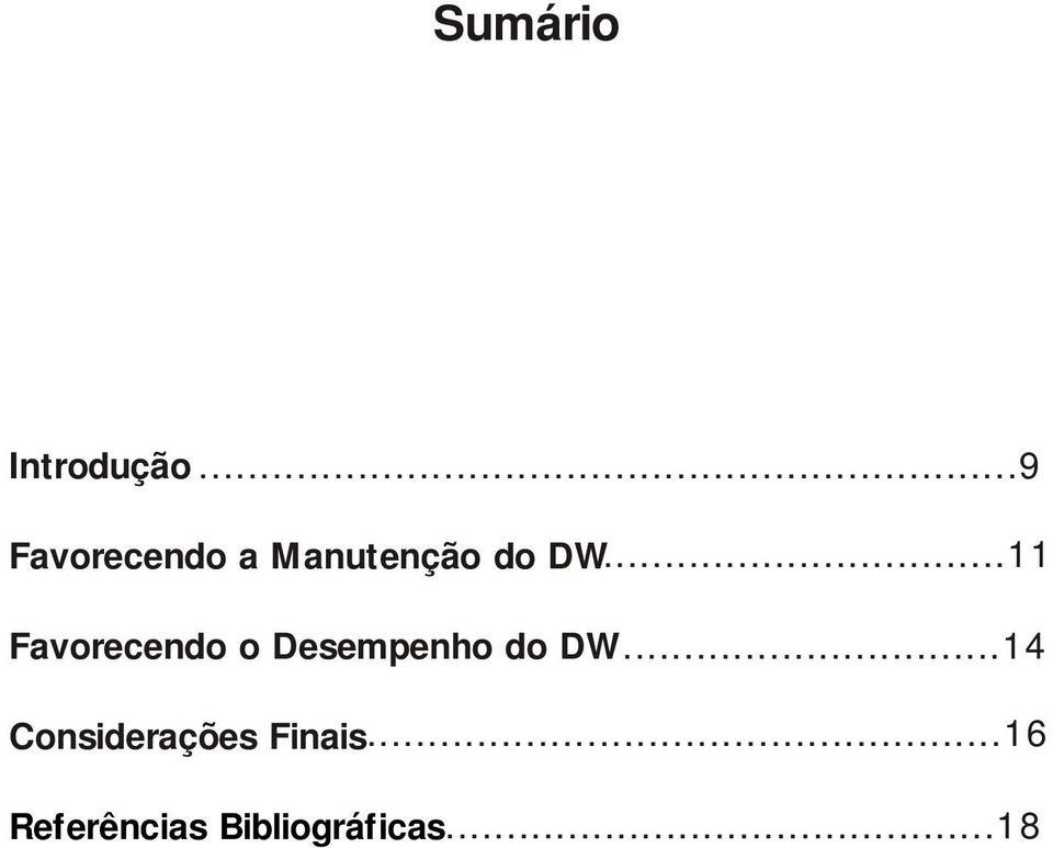 ..11 Favorecendo o Desempenho do DW.