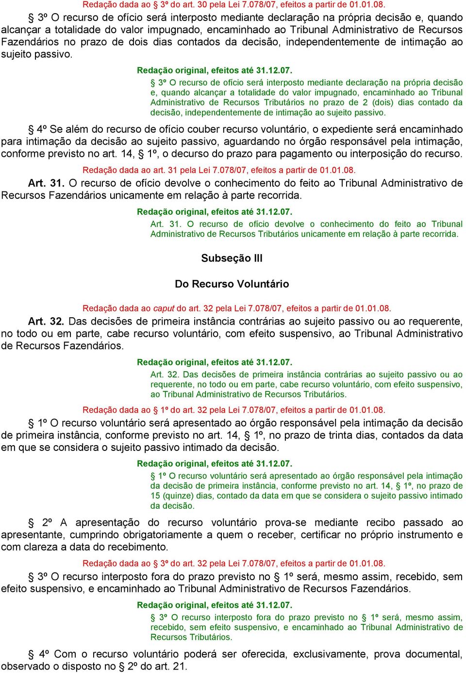 prazo de dois dias contados da decisão, independentemente de intimação ao sujeito passivo.