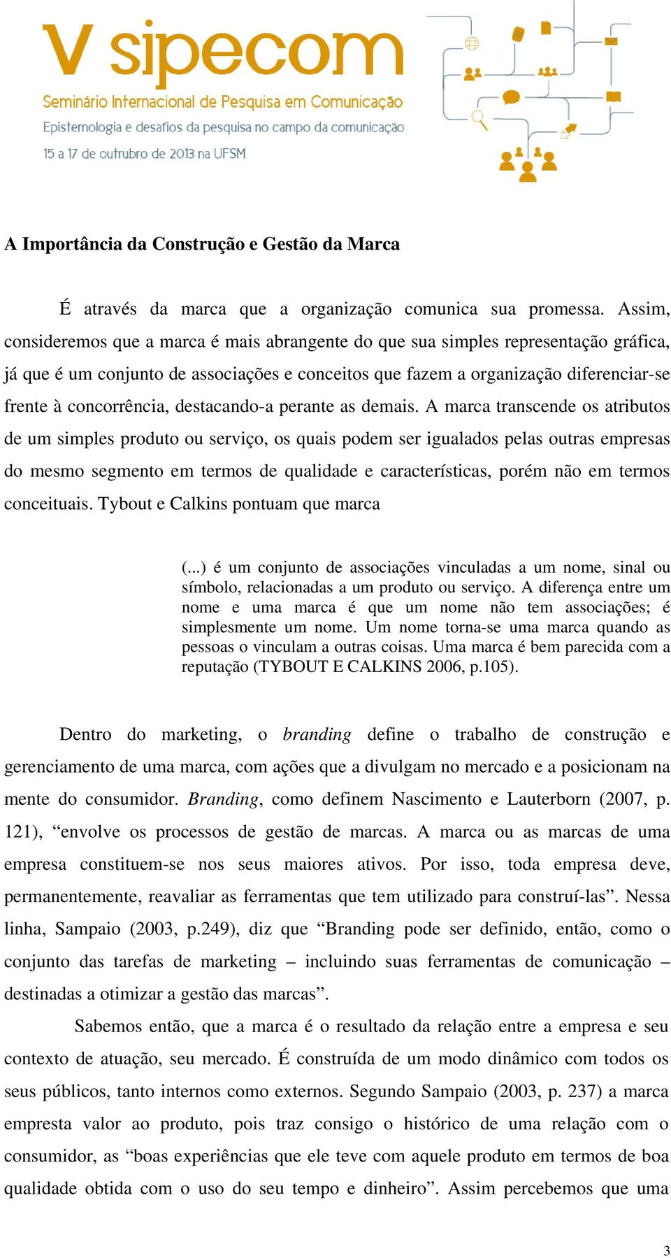 concorrência, destacando-a perante as demais.