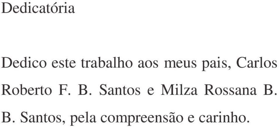 B. Santos e Milza Rossana B.